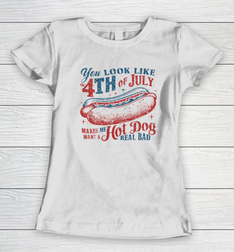 You Look Like The Fourth Of July Women's T-Shirt