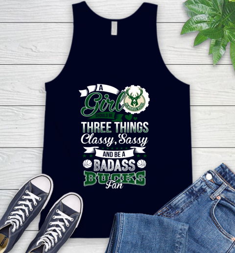 Milwaukee Bucks NBA A Girl Should Be Three Things Classy Sassy And A Be Badass Fan Tank Top 3 Milwaukee Bucks NBA A Girl Should Be Three Things Classy Sassy And A Be Badass Fan Tank Top - Image 3