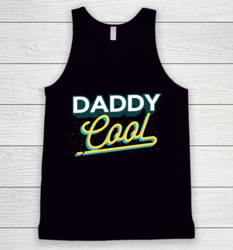 Father's Day Funny Gift Ideas Apparel  Daddy Cool T Shirt Tank Top