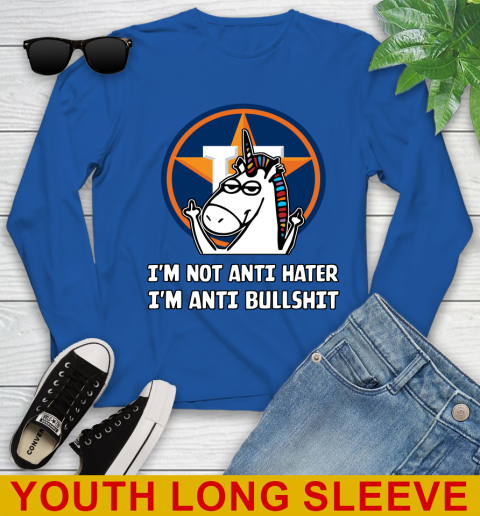 Houston Astros MLB Baseball Unicorn I'm Not Anti Hater I'm Anti Bullshit Youth Long Sleeve 10