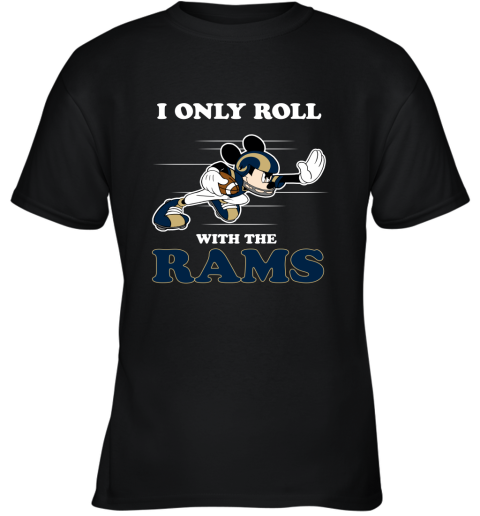 NFL Mickey Mouse I Only Roll With Los Angeles Rams Youth T-Shirt