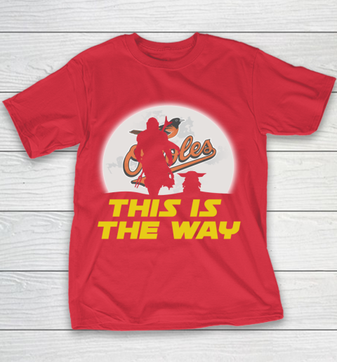 Baltimore Orioles MLB Baseball Star Wars Yoda And Mandalorian This Is The Way Youth T-Shirt 7