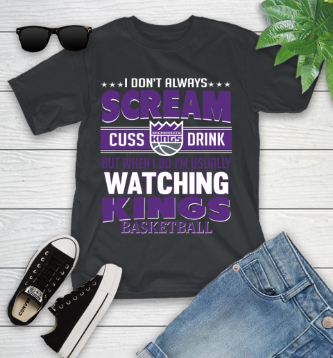 Sacramento Kings NBA Basketball I Scream Cuss Drink When I'm Watching My Team Youth T-Shirt