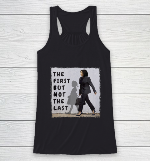 The First But Not The Last Kamala Harris Ruby Bridges Madam Racerback Tank