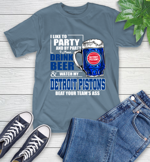 NBA Drink Beer and Watch My Detroit Pistons Beat Your Team's Ass Basketball T-Shirt 8