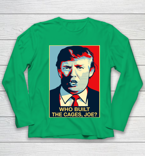 Trump Who Built The Cages Joe Youth Long Sleeve 4
