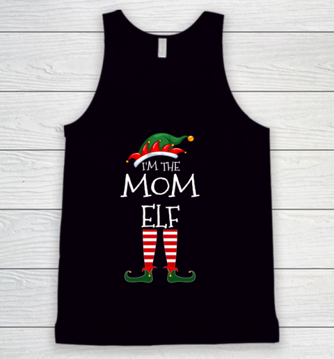 I m The Mom Elf Matching Family Unique Christmas Gifts Tank Top