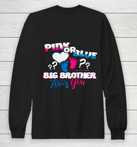Pink or Blue Big Brother loves you Gender Reveal Gift Long Sleeve T-Shirt