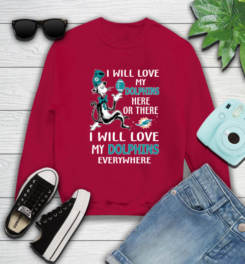 NFL Football Miami Dolphins I Will Love My Dolphins Everywhere Dr Seuss Shirt Sweatshirt 8
