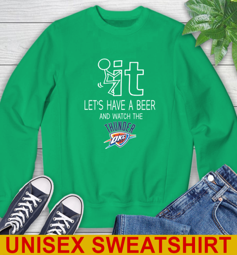 Oklahoma City Thunder Basketball NBA Let's Have A Beer And Watch Your Team Sports Sweatshirt 8