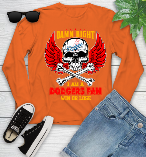 MLB Damn Right I Am A Los Angeles Dodgers Win Or Lose Skull Baseball Sports Youth Long Sleeve 3