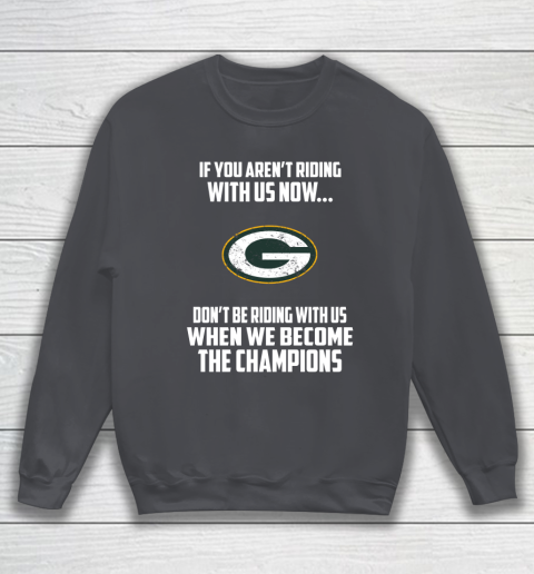 NFL Green Bay Packers Football We Become The Champions Sweatshirt 4