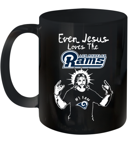 Los Angeles Rams NFL Football Even Jesus Loves The Rams Shirt Ceramic Mug 11oz