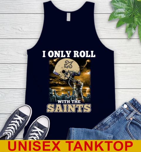 New Orleans Saints NFL Football I Only Roll With My Team Sports Tank Top 2
