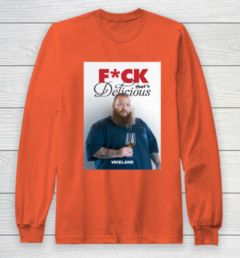 Fuck That's Delicious Shirt Long Sleeve T-Shirt 3