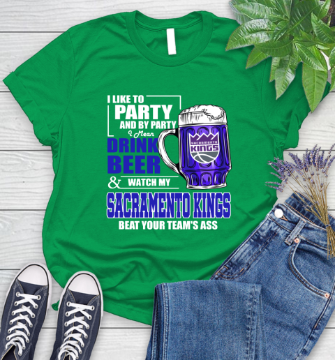 NBA Drink Beer and Watch My Sacramento Kings Beat Your Team's Ass Basketball Women's T-Shirt 9