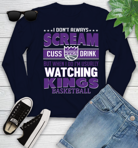 Sacramento Kings NBA Basketball I Scream Cuss Drink When I'm Watching My Team Youth Long Sleeve 2