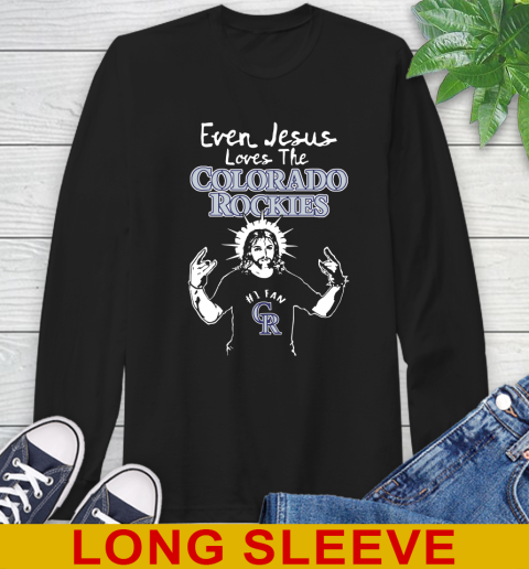 Colorado Rockies MLB Baseball Even Jesus Loves The Rockies Shirt Long Sleeve T-Shirt