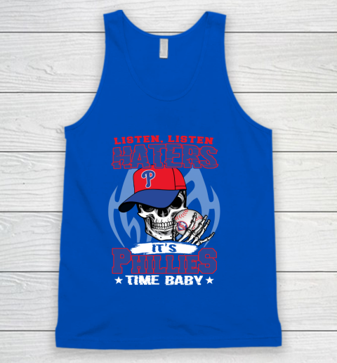 Listen Haters It is PHILLIES Time Baby MLB Tank Top 4