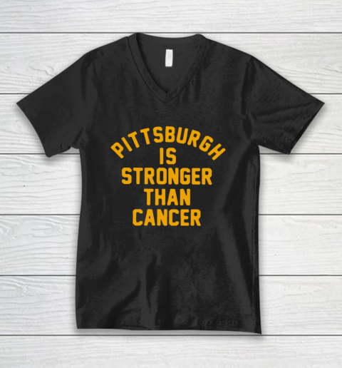 Pittsburgh Is Stronger Than Cancer Shirt V-Neck T-Shirt