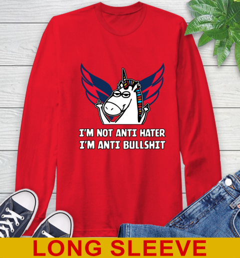 Washington Capitals NHL Hockey Unicorn I'm Not Anti Hater I'm Anti Bullshit Long Sleeve T-Shirt 10