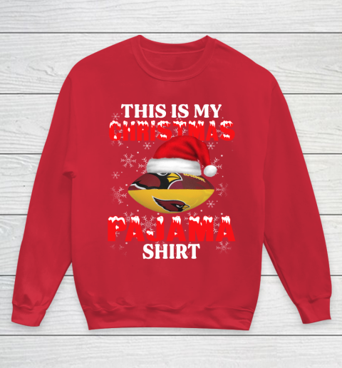 Arizona Cardinals This Is My Christmas Pajama Shirt NFL Youth Sweatshirt 7