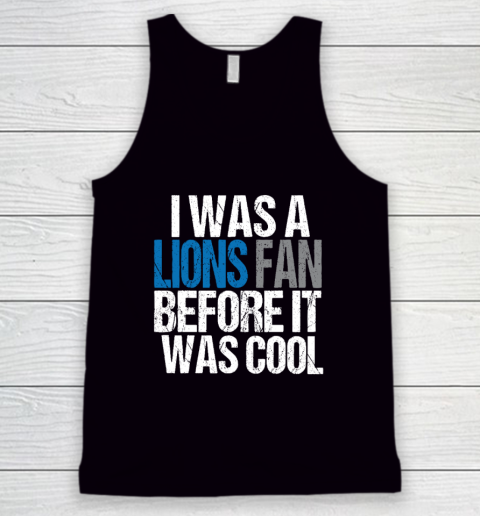 Lions Fan Before It Was Cool Tank Top