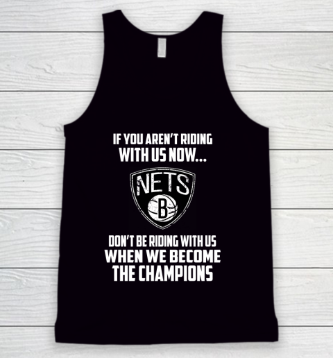 NBA Brooklyn Nets Basketball We Become The Champions Tank Top