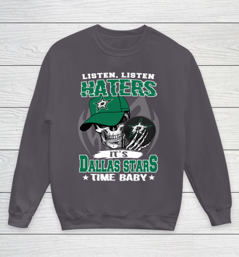 Listen Haters It is STARS Time Baby NHL Youth Sweatshirt 5
