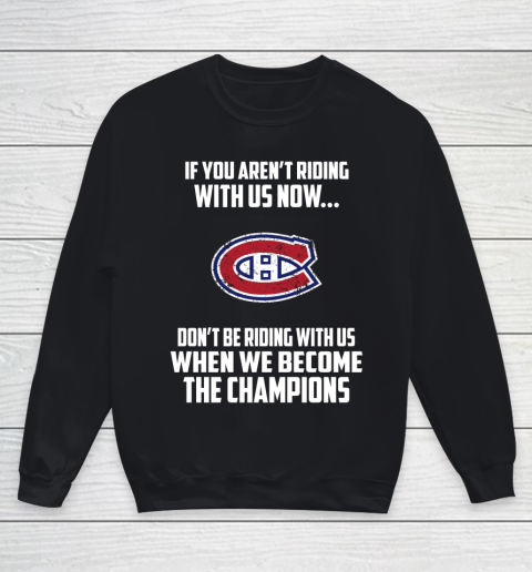 NHL Montreal Canadiens Hockey We Become The Champions Youth Sweatshirt