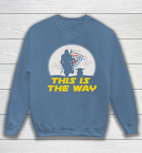 Oklahoma City Thunder NBA Basketball Star Wars Yoda And Mandalorian This Is The Way Sweatshirt 6