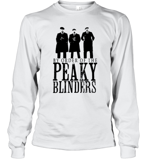 By Order Of The Peaky Blinders Long Sleeve T-Shirt