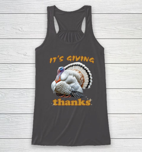 It's Giving Thanks Turkey Thanksgiving Racerback Tank 6