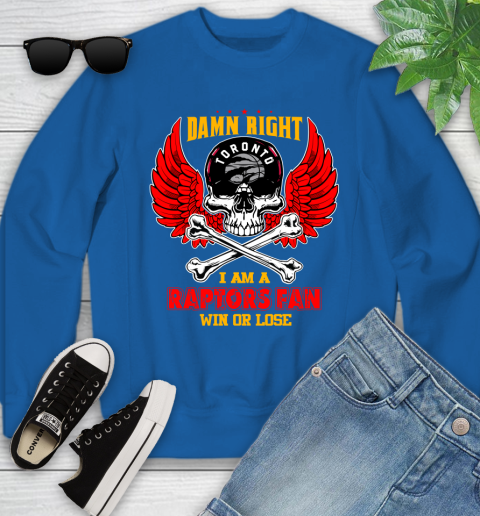 NBA Damn Right I Am A Toronto Raptors Win Or Lose Skull Basketball Sports Youth Sweatshirt 7