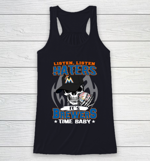 Listen Haters It is BREWERS Time Baby MLB Racerback Tank 7