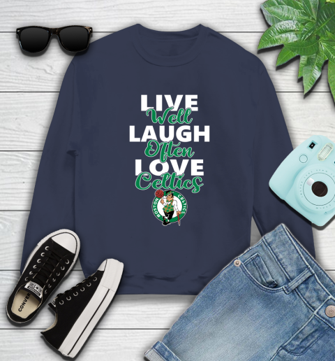 NBA Basketball Boston Celtics Live Well Laugh Often Love Shirt Sweatshirt 2