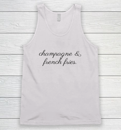 Champagne And French Fries Tank Top