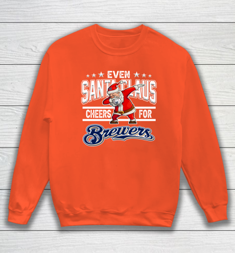 Milwaukee Brewers Even Santa Claus Cheers For Christmas MLB Sweatshirt 3
