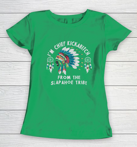 Chief Kickabitch Slapahoe Tribe Funny Native Women's T-Shirt 4