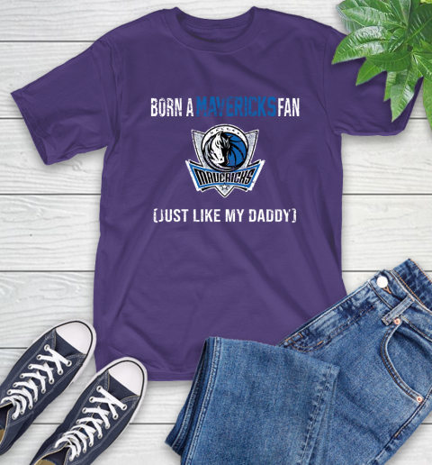 NBA Dallas Mavericks Loyal Fan Just Like My Daddy Basketball Shirt T-Shirt 5