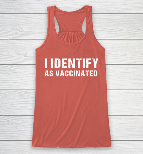 I Identify As Vaccinated Funny Vaccine 2021 Racerback Tank 3