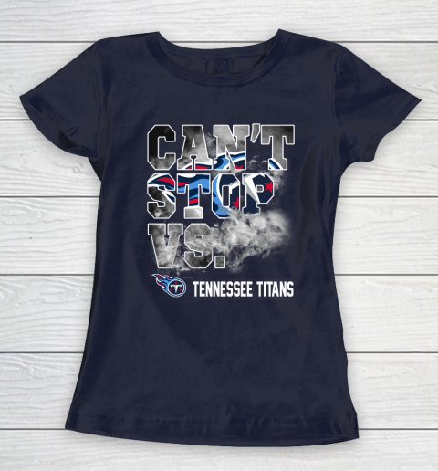 NFL Tennessee Titans Can't Stop Vs Women's T-Shirt 2