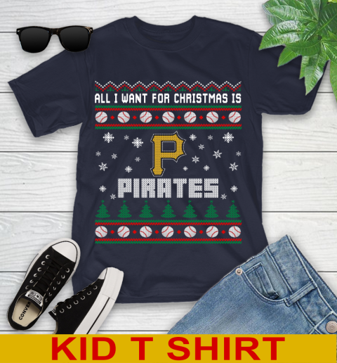MLB All I Want For Christmas Is Pittsburgh Pirates Baseball Sports 98