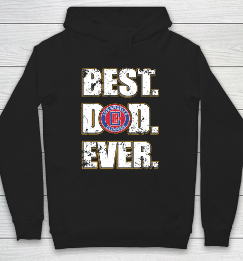 NBA LA Clippers Basketball Best Dad Ever Family Shirt Hoodie