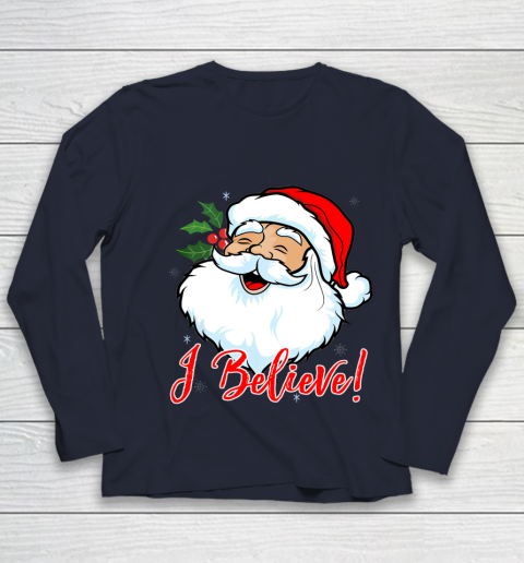 I Believe In Santa Claus T Shirt Funny Christmas Holiday Youth Long Sleeve 2