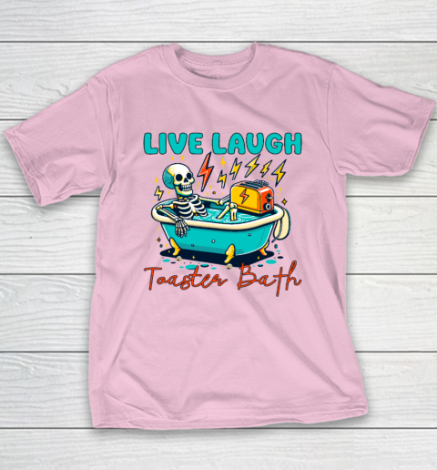 Funny Dread Optimism Humor Live Laugh Toaster Bath Skeleton Youth T-Shirt 6