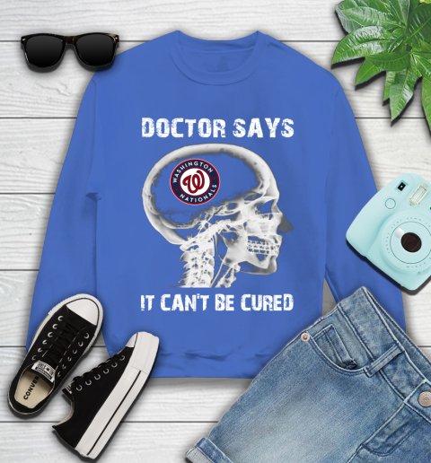 MLB Washington Nationals Baseball Skull It Can't Be Cured Shirt Youth Sweatshirt 5