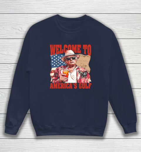 President Trump Welcome To America's Gulf Mexico Sweatshirt 2