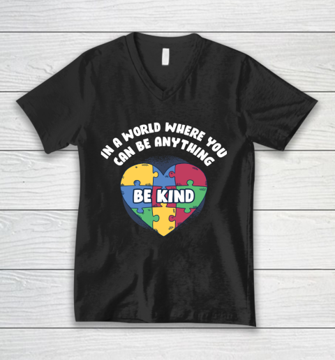 World Where You Can Be Anything Funny Autism Awareness V-Neck T-Shirt