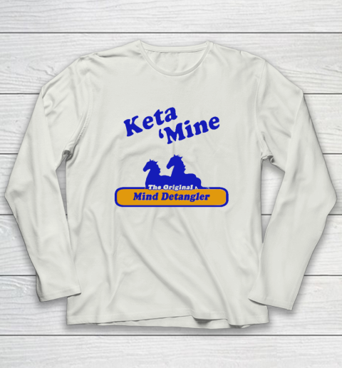 Ketamine The Mind Detangler Long Sleeve T-Shirt 7